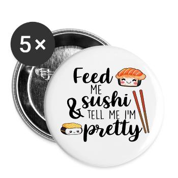 Feed me Sushi & tell me I ́m pretty - Buttons large 2.2''/56 mm (5-pack) - white - Front