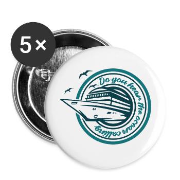 Hörst du den Ruf des Ozeans? - Buttons groß 56 mm (5er Pack) - Weiß - Vorne