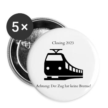 Der Zug hat keine Bremse! Party, Mallorca, JGA! - Buttons groß 56 mm (5er Pack) - Weiß - Vorne