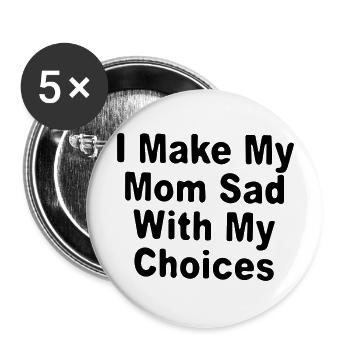 Ich habe meine Mutter mit meinen Entscheidungen verärgert / sarkastisch - Buttons groß 56 mm (5er Pack) - Weiß - Vorne