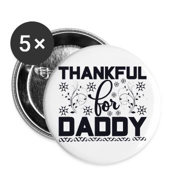 Thankful for Daddy - Buttons groß 56 mm (5er Pack) - Weiß - Vorne