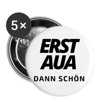 erst aua dann schön 5.0 schwarz - Buttons groß 56 mm (5er Pack) - Weiß - Vorne