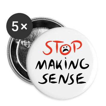 Stop Making Sense – Kunst trifft Ironie - Buttons groß 56 mm (5er Pack) - Weiß - Vorne