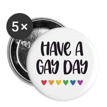 LGBT Pride Month - Have a Gay Day - Buttons groß 56 mm (5er Pack) - Weiß - Vorne