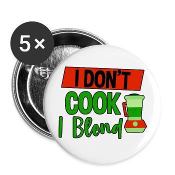 I Don't Cook I Blend 4 - Buttons large 2.2''/56 mm (5-pack) - white - Front