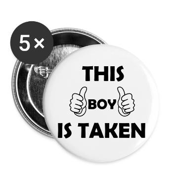 this boy is taken - Buttons groß 56 mm (5er Pack) - Weiß - Vorne