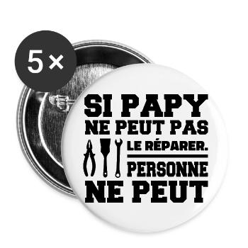 Grand-Père - Si Papy ne peut pas le Réparer - Lot de 5 grands badges (56 mm) - blanc - Devant