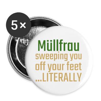 Garbage Woman Sweeping You - Buttons large 2.2''/56 mm (5-pack) - white - Front