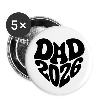 Dad 2026 Heart Shape Father Baby Heart Shape Dad 2026 - Buttons large 2.2''/56 mm (5-pack) - white - Front