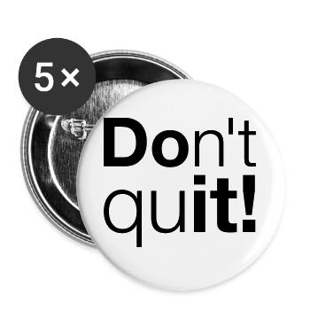 Motivation Don't quit do it - Buttons groß 56 mm (5er Pack) - Weiß - Vorne