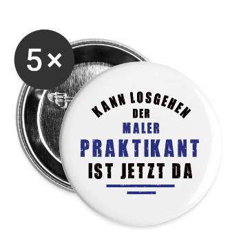 Praktikant Maler Praktikum Malerei Lackierer - Buttons groß 56 mm (5er Pack) - Weiß - Vorne