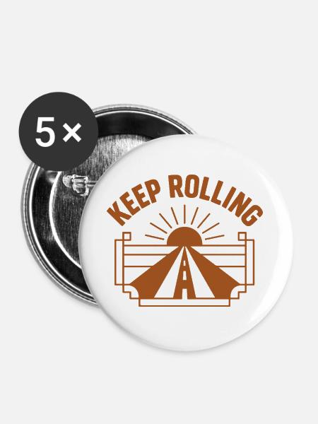 Keep Rolling – Immer weiterfahren - Buttons groß 56 mm (5er Pack) - Weiß