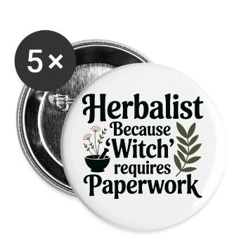 Kräuterkundige, weil Hexe Papierkram erfordert - Buttons groß 56 mm (5er Pack) - Weiß - Vorne