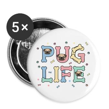 Pug Life Cute Pug Dog Design for Animal Lovers - Buttons large 2.2''/56 mm (5-pack) - white - Front