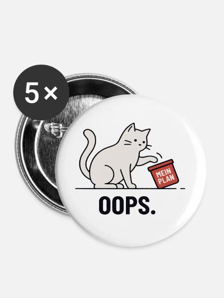 Mein Plan… Oops – Lustige Katze - Buttons groß 56 mm (5er Pack) - Weiß