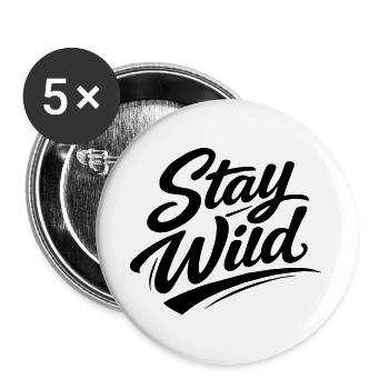 Bleib wild  - Buttons groß 56 mm (5er Pack) - Weiß - Vorne