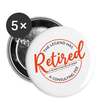 The Legend Has Retired Funny Retirement Retiree - Buttons large 2.2''/56 mm (5-pack) - white - Front