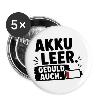  Akku Leer Geduld Auch Lustiger Spruch Für Müde - Buttons groß 56 mm (5er Pack) - Weiß - Vorne