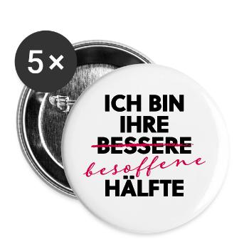 Ich bin ihre besoffene Hälfte Party Shirt - Buttons groß 56 mm (5er Pack) - Weiß - Vorne