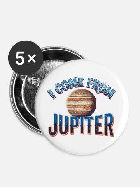 Ich komme von Jupiter - Buttons groß 56 mm (5er Pack) - Weiß