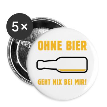 Ohne Bier Geht Nix Bei Mir! (Bierchen / NEG 3C) - Buttons groß 56 mm (5er Pack) - Weiß - Vorne