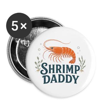 Shrimp Daddy Zwerggarnele - Buttons groß 56 mm (5er Pack) - Weiß - Vorne