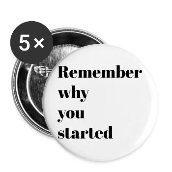 Motivationsworte – Erinnere dich, warum du angefangen hast - Buttons groß 56 mm (5er Pack) - Weiß - Vorne