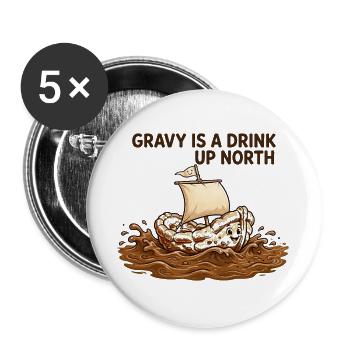 Gravy ist ein Getränk im Norden – lustiger Norden - Buttons groß 56 mm (5er Pack) - Weiß - Vorne