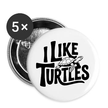 Ich mag Turtles - Buttons groß 56 mm (5er Pack) - Weiß - Vorne