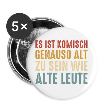 Geburtstag Spruch Genauso Alt Wie Alte Leute - Buttons groß 56 mm (5er Pack) - Weiß - Vorne