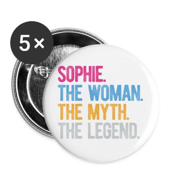 Sophie Die Frau Der Mythos Die Legende Schenke Frauen - Buttons groß 56 mm (5er Pack) - Weiß - Vorne