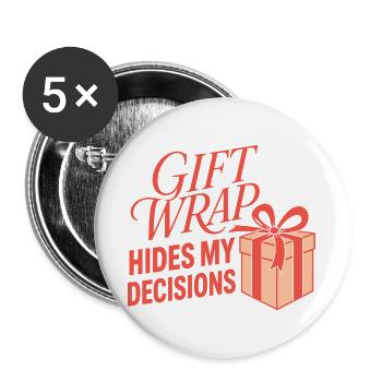 Geschenkverpackung – Gift Wrap Hides My Decisions - Buttons groß 56 mm (5er Pack) - Weiß - Vorne
