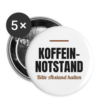 Koffein-Notstand – Bitte Abstand halten - Buttons groß 56 mm (5er Pack) - Weiß - Vorne