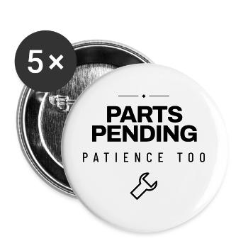 Mechaniker - Parts Pending Patience Too - Werkstat - Buttons groß 56 mm (5er Pack) - Weiß - Vorne