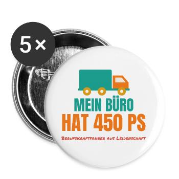 Mein Büro hat 450 PS – LKW-Fahrer Spruch - Buttons groß 56 mm (5er Pack) - Weiß - Vorne