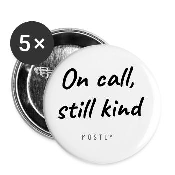 Arzt - On Call Still Kind - Medizin - Buttons groß 56 mm (5er Pack) - Weiß - Vorne