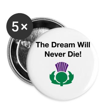 The dream will never die - Scottish Independence - Buttons large 2.2''/56 mm (5-pack) - white - Front