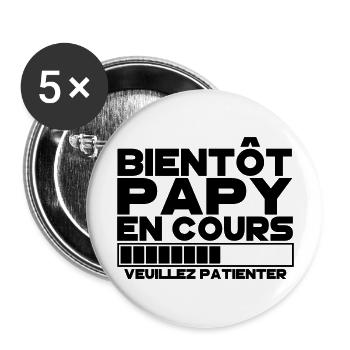bientôt PAPY(veuillez patienter) - Lot de 5 grands badges (56 mm) - blanc - Devant
