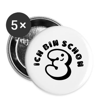 Ich bin schon 3 - T-Shirt - Buttons groß 56 mm (5er Pack) - Weiß - Vorne