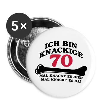 Geburtstag - Ich bin Knackige 70 - Buttons groß 56 mm (5er Pack) - Weiß - Vorne