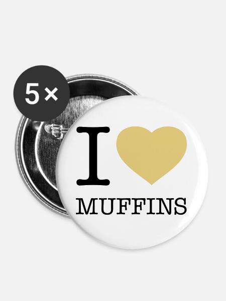 I LOVE MUFFINS - Buttons groß 56 mm (5er Pack) - Weiß