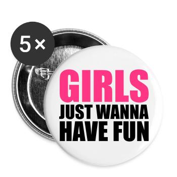 schrift cool design logo girls just wanna have fun - Buttons groß 56 mm (5er Pack) - Weiß - Vorne