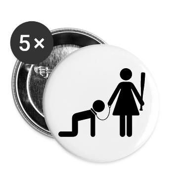 Eine Frau hält einen Mann als Sklave - Buttons groß 56 mm (5er Pack) - Weiß - Vorne