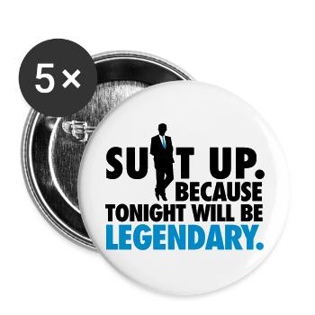 Suit up. Because tonight will be LEGENDARY! - Buttons groß 56 mm (5er Pack) - Weiß - Vorne