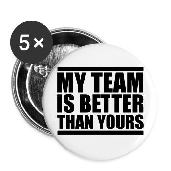 my team is better design - Buttons groß 56 mm (5er Pack) - Weiß - Vorne