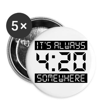 IT'S ALWAYS 4:20 SOMEWHERE - Buttons large 2.2''/56 mm (5-pack) - white - Front