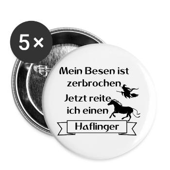 Mein Besen ist zerbrochen - Haflinger - Buttons groß 56 mm (5er Pack) - Weiß - Vorne