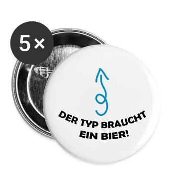 der_typ_braucht_ein_bier_002 - Buttons groß 56 mm (5er Pack) - Weiß - Vorne