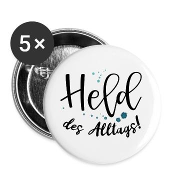 Spruch Held des Alltags für wahre Alltagshelden - Buttons groß 56 mm (5er Pack) - Weiß - Vorne