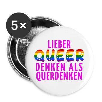 Lieber QUEER Denken als querdenken LGBT Spruch - Buttons groß 56 mm (5er Pack) - Weiß - Vorne
